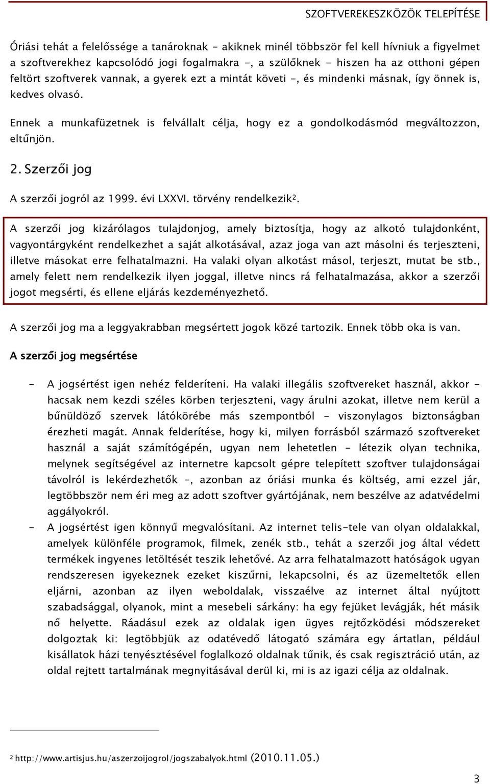 Szerz i joő A szerz i joőról az 1999. évi LXXVI. törvény rendelkezik 2.