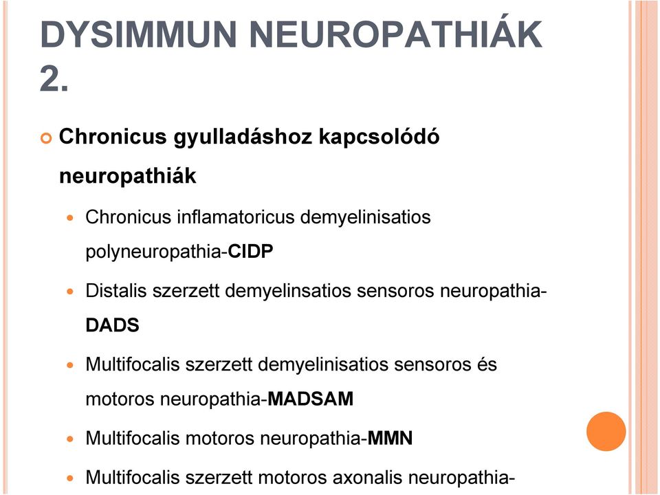 polyneuropathia-cidp Distalis szerzett demyelinsatios sensoros neuropathia- DADS