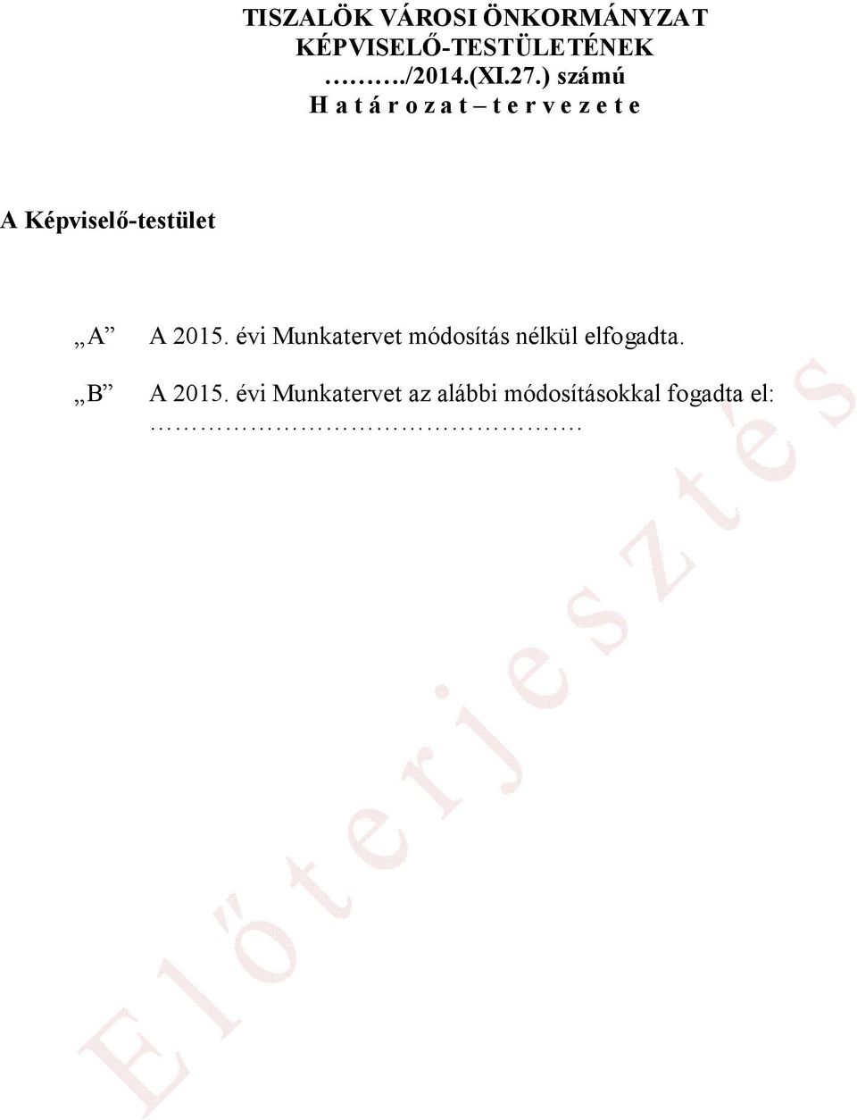 Képviselő-testület A B A 2015.