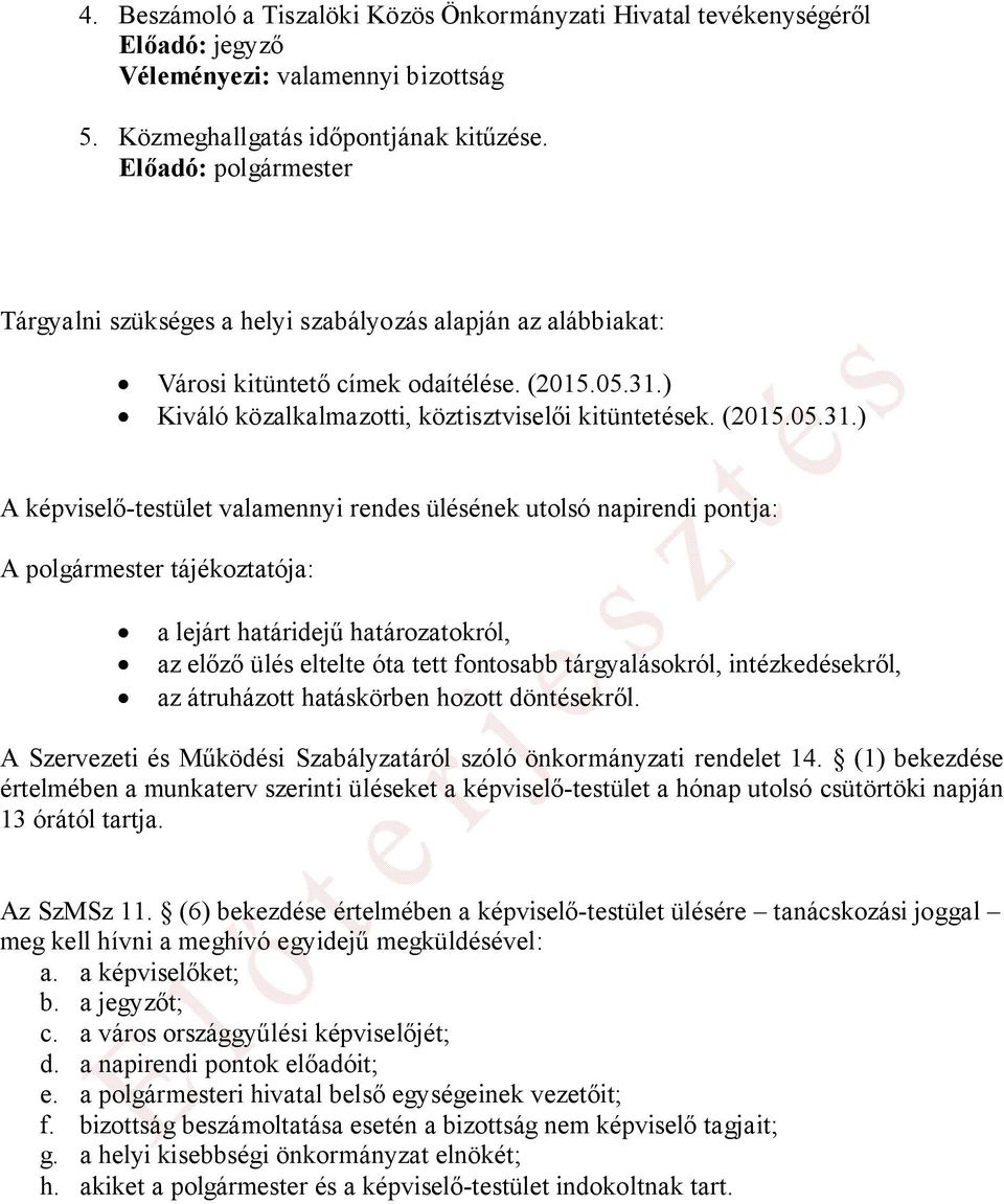) Kiváló közalkalmazotti, köztisztviselői kitüntetések. (2015.05.31.