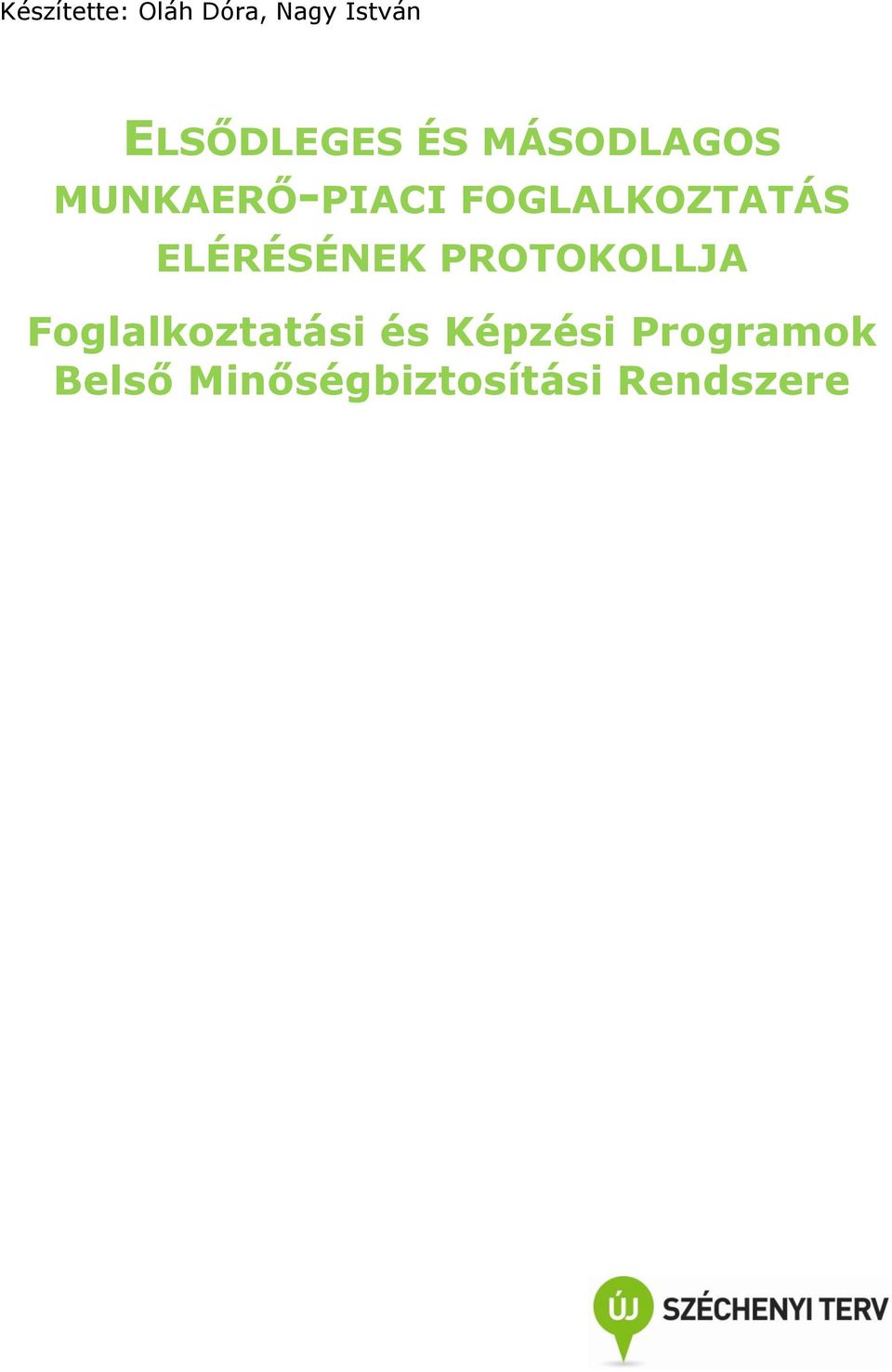 FOGLALKOZTATÁS Foglalkoztatási és