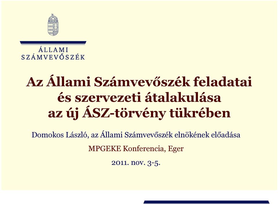 tükrében Domokos László, az Állami