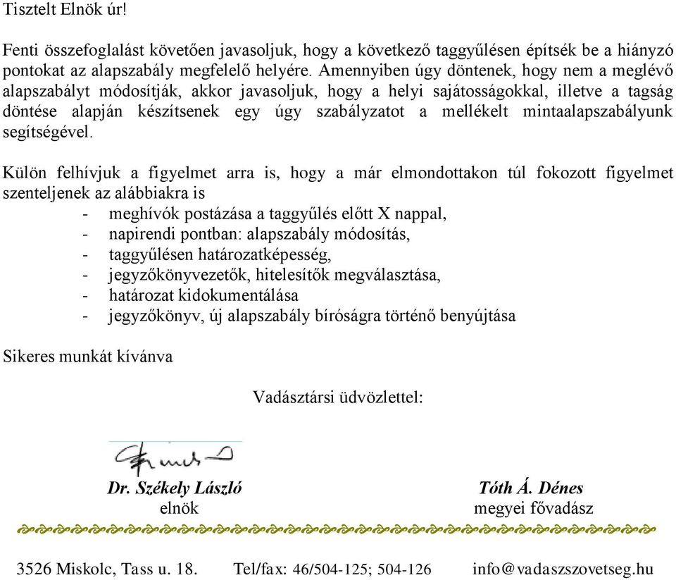 mintaalapszabályunk segítségével.
