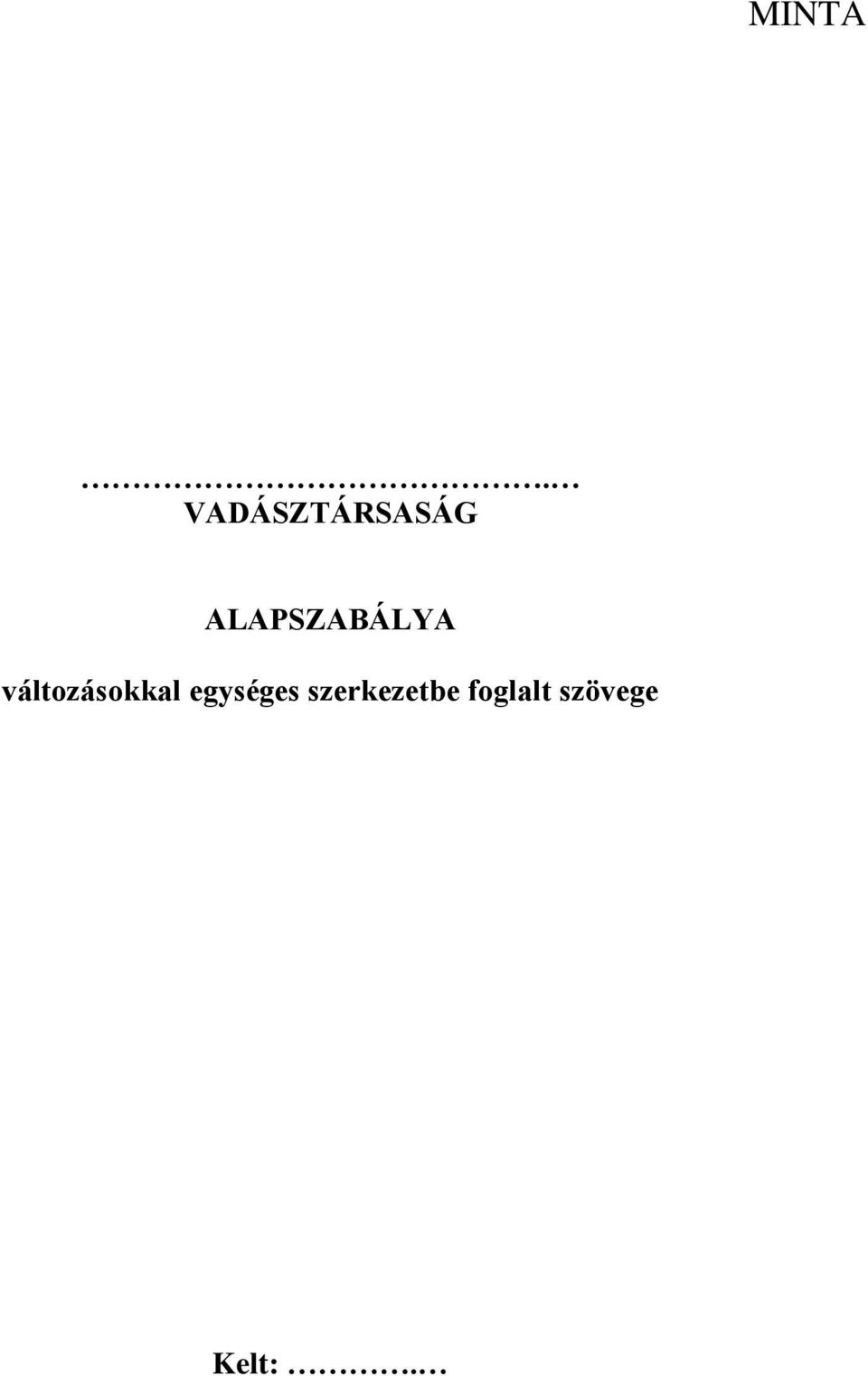 ALAPSZABÁLYA