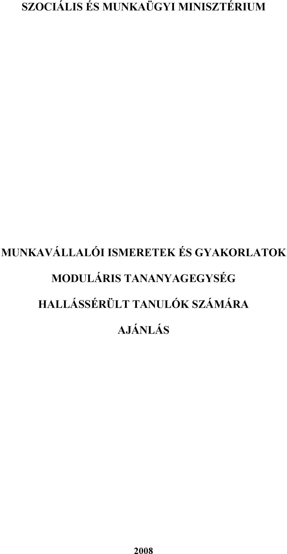 GYAKORLATOK MODULÁRIS