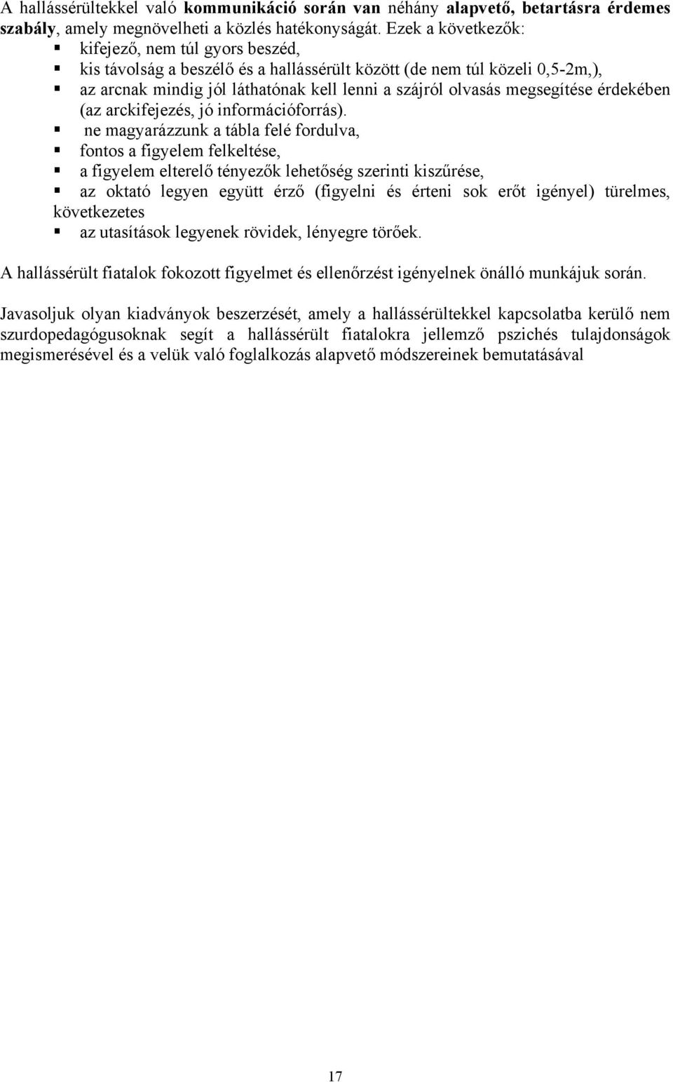megsegítése érdekében (az arckifejezés, jó információforrás).