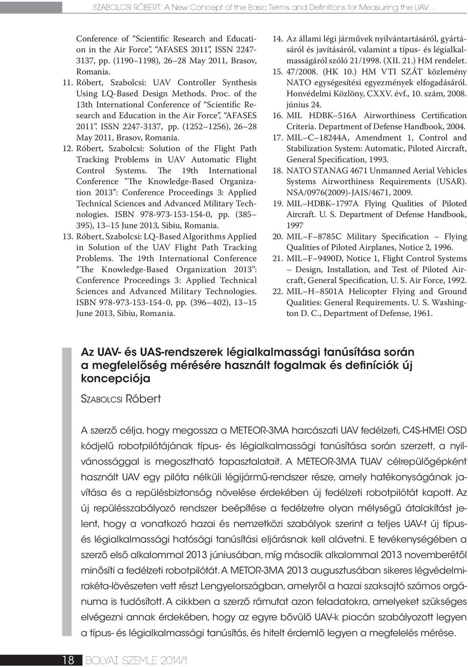 of the 13th International Conference of Scientific Research and Education in the Air Force, AFASES 2011. ISSN 2247-3137, pp. (1252 125