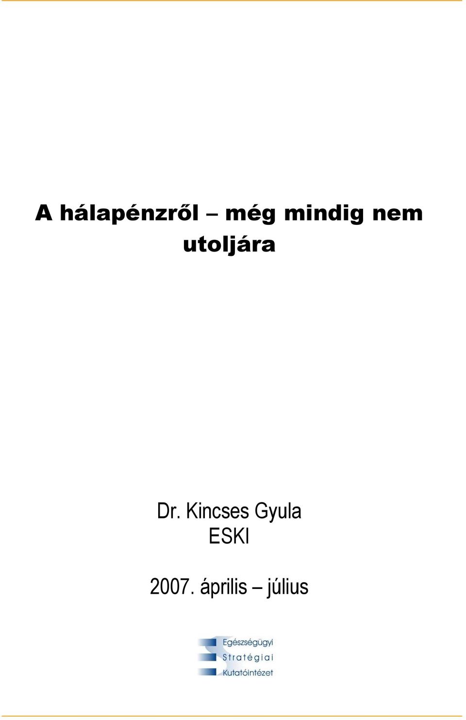 Dr. Kincses Gyula