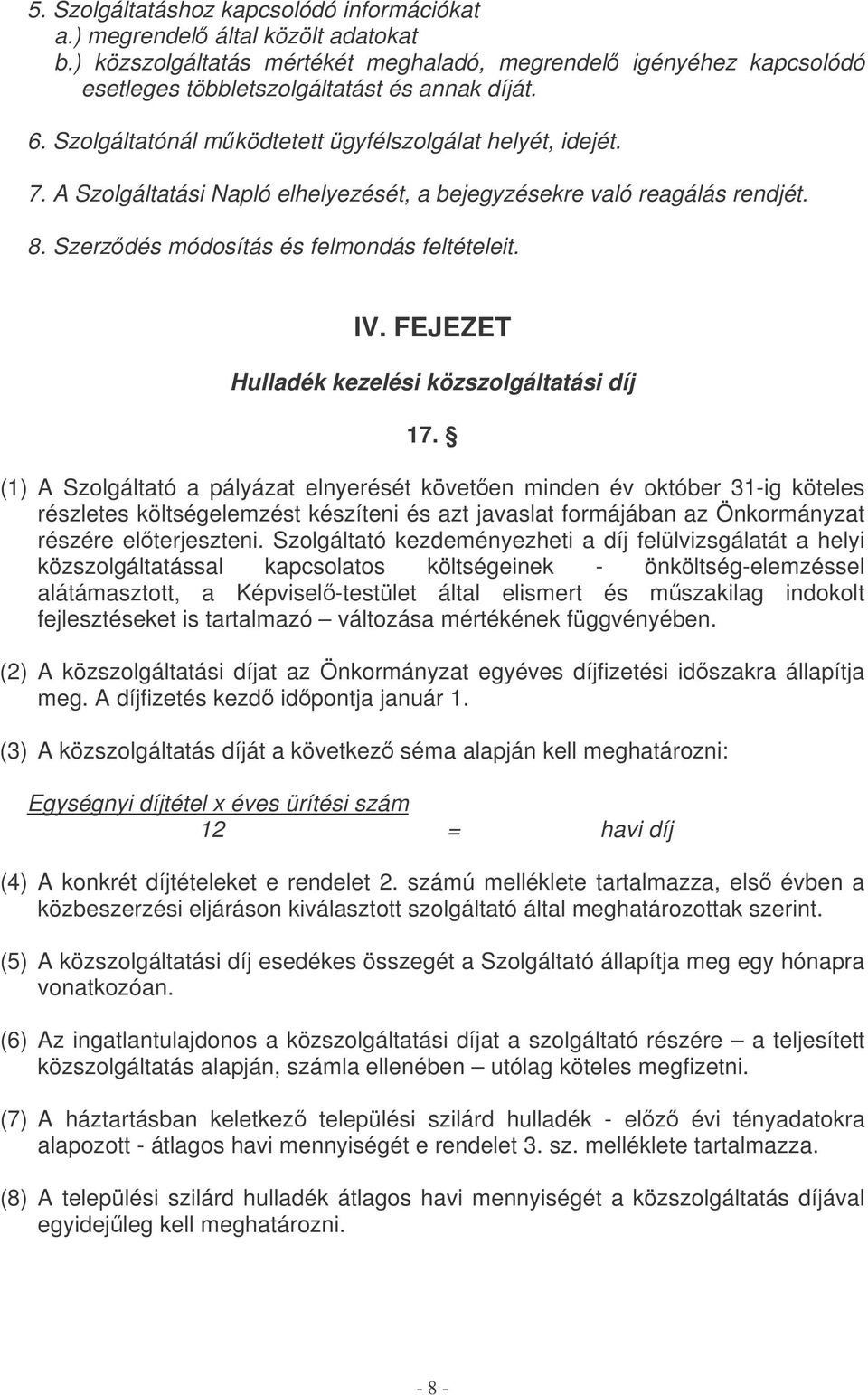 FEJEZET Hulladék kezelési közszolgáltatási díj 17.