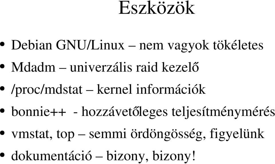 bonnie++ - hozzávet leges teljesítménymérés vmstat, top