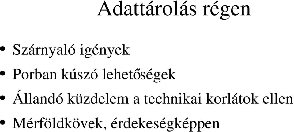Állandó küzdelem a technikai