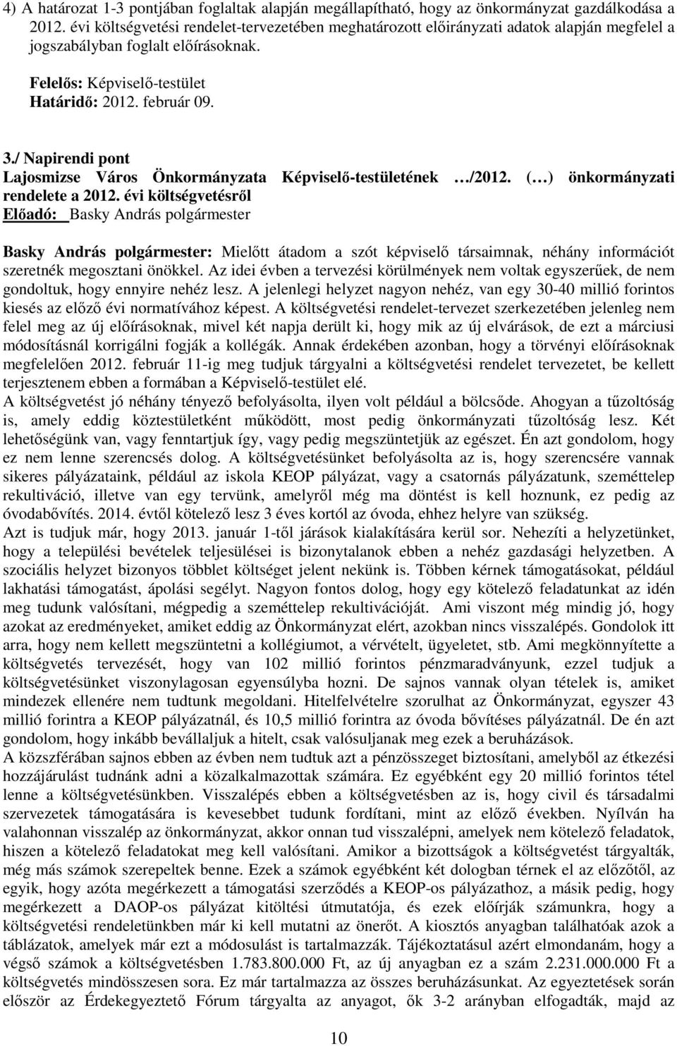 / Napirendi pont Lajosmizse Város Önkormányzata Képviselı-testületének /2012. ( ) önkormányzati rendelete a 2012.