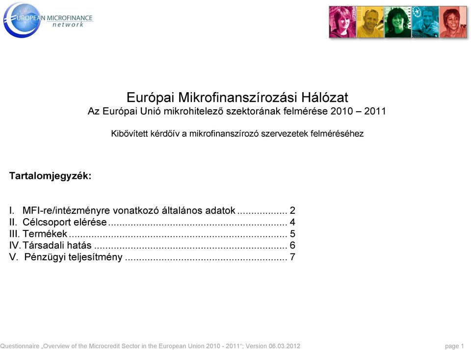 Tartalomjegyzék: I. MFI-re/intézményre vonatkozó általános adatok... 2 II.