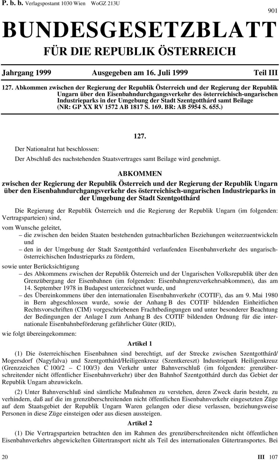 Stadt Szentgotthárd samt Beilage (NR: GP XX RV 1572 AB 1817 S. 169. BR: AB 5954 S. 655.) 901 127.