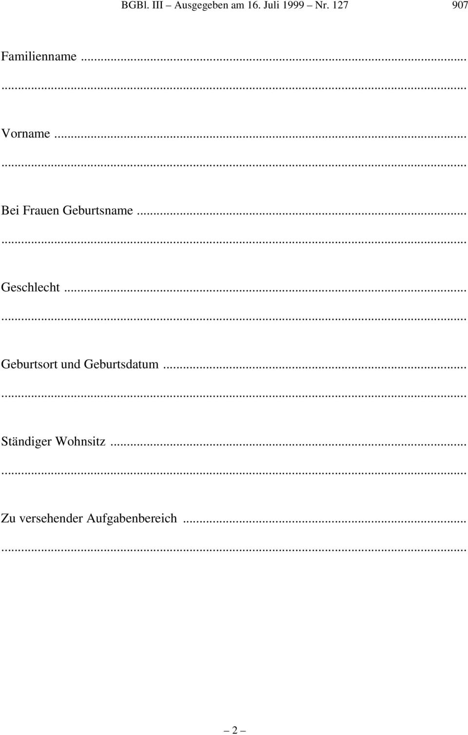 .. Bei Frauen Geburtsname... Geschlecht.