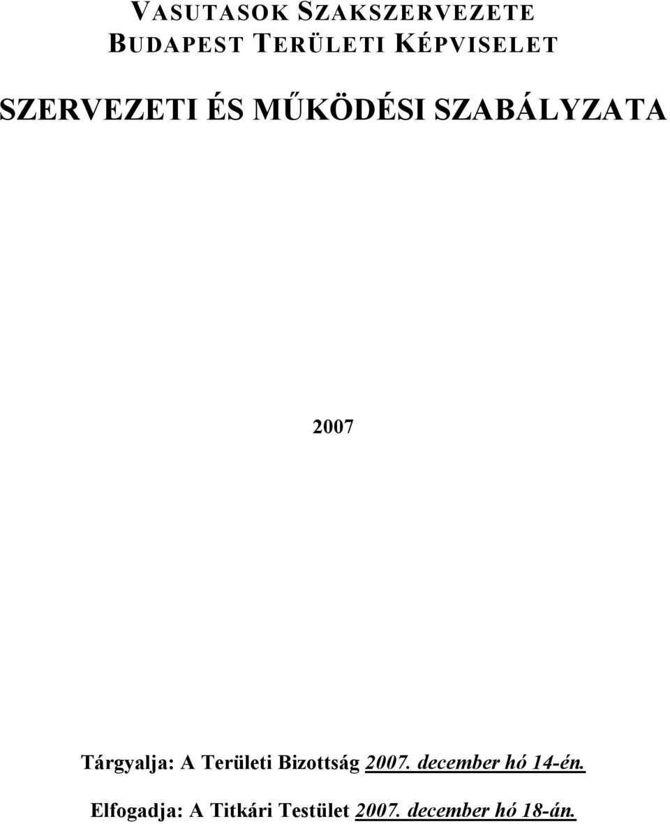 Tárgyalja: A Területi Bizottság 2007.