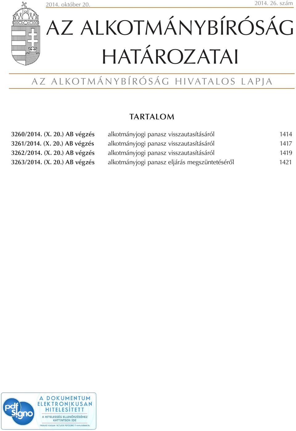 ) AB végzés alkotmányjogi panasz visszautasításáról 1414 3261/2014. (X. 20.