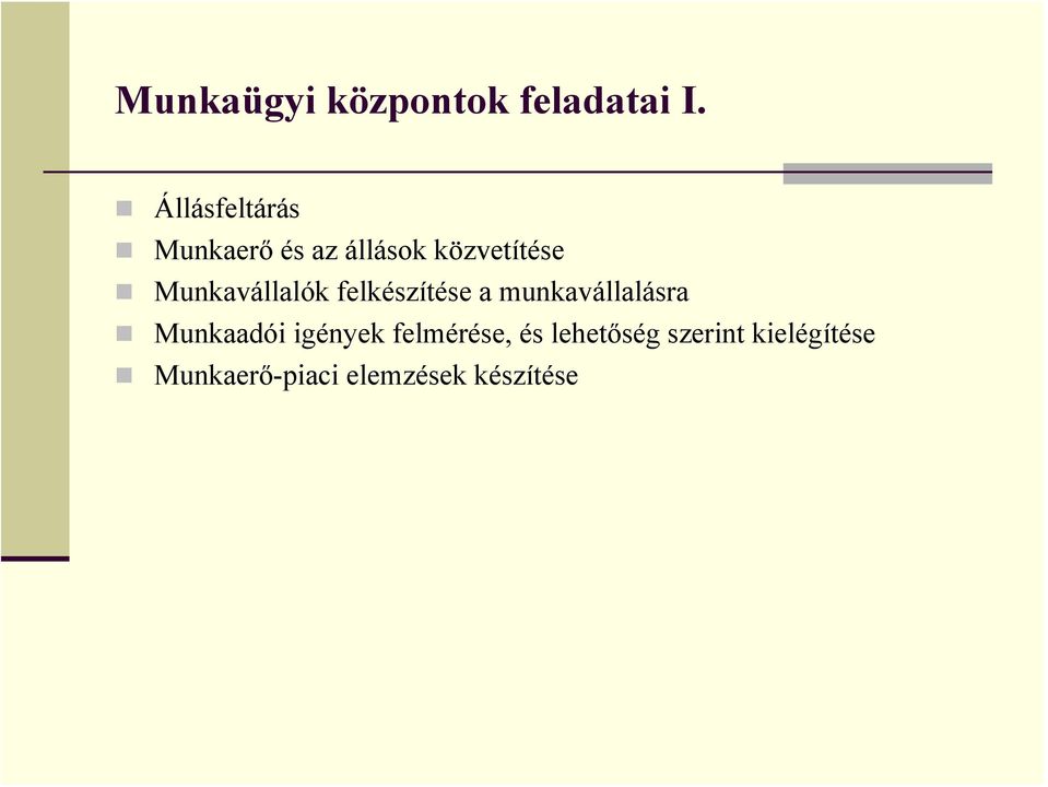 Munkavállalók felkészítése a munkavállalásra Munkaadói