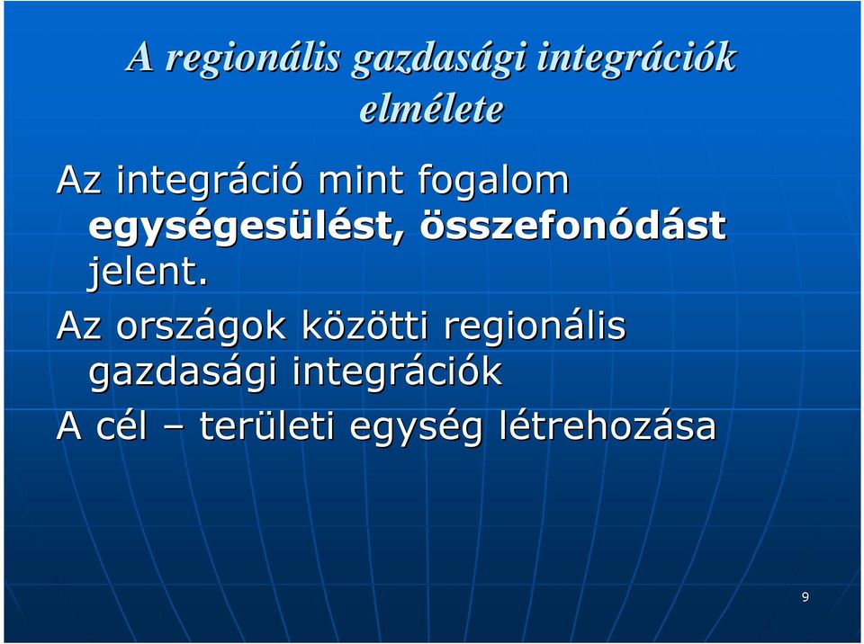 összefonódástst jelent.