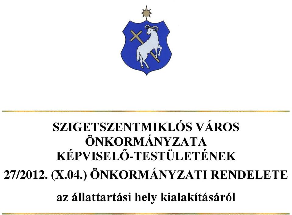 KÉPVISELŐ-TESTÜLETÉNEK 27/2012. (X.