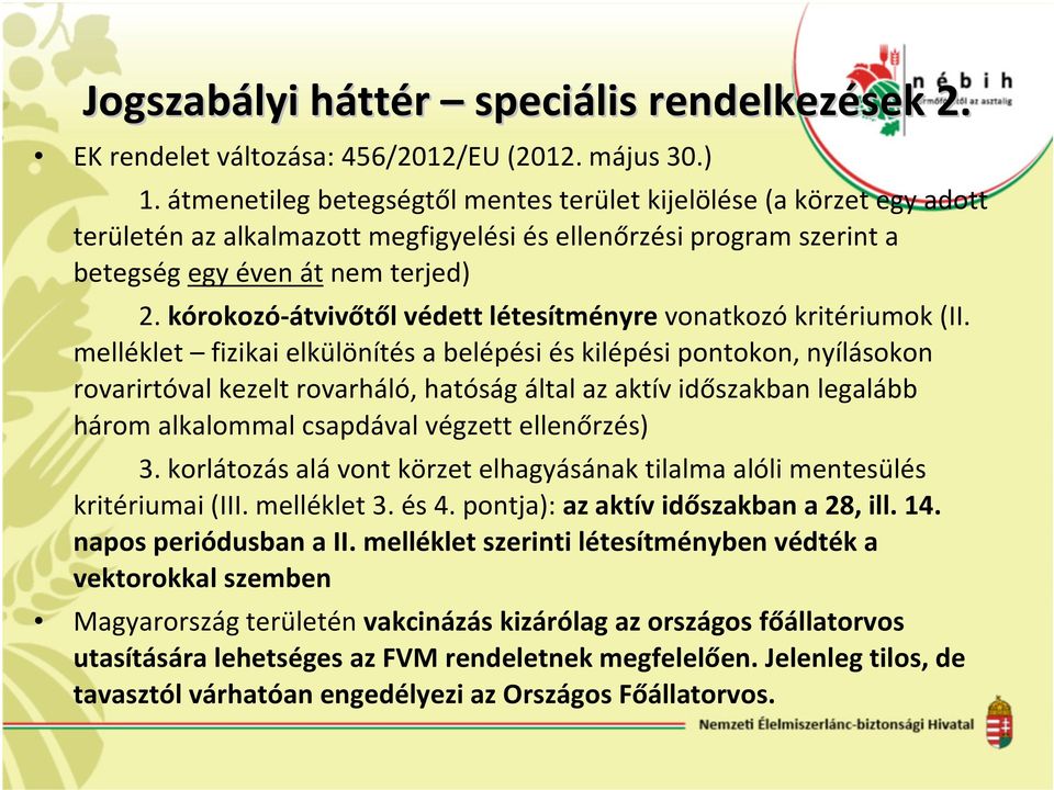 kórokozó-átvivőtől védett létesítményrevonatkozókritériumok (II.