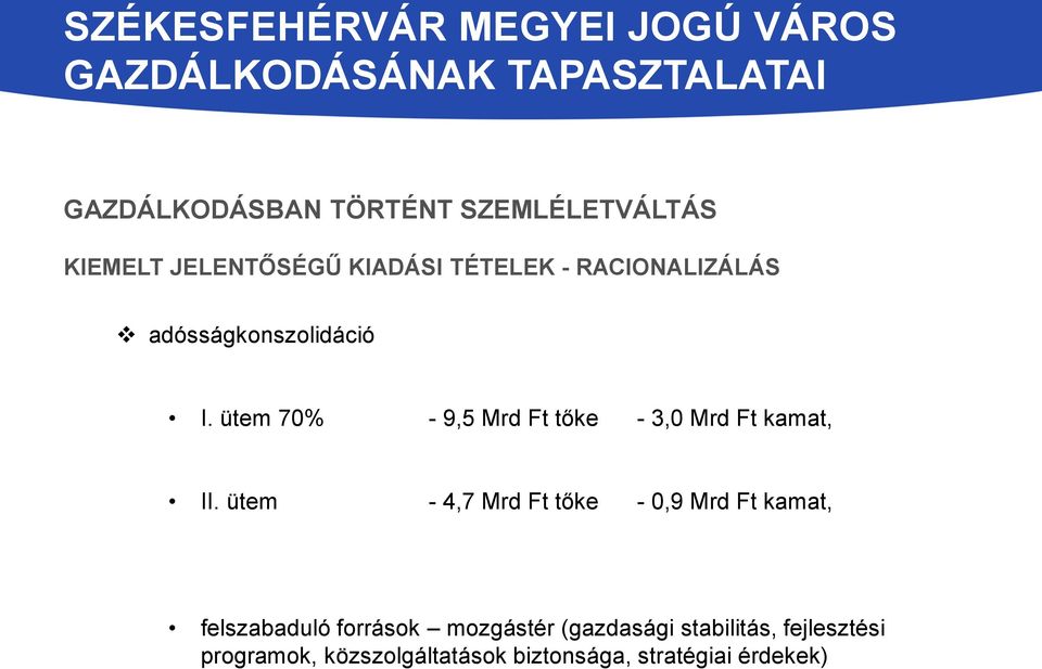 ütem 70% - 9,5 Mrd Ft tőke - 3,0 Mrd Ft kamat, II.