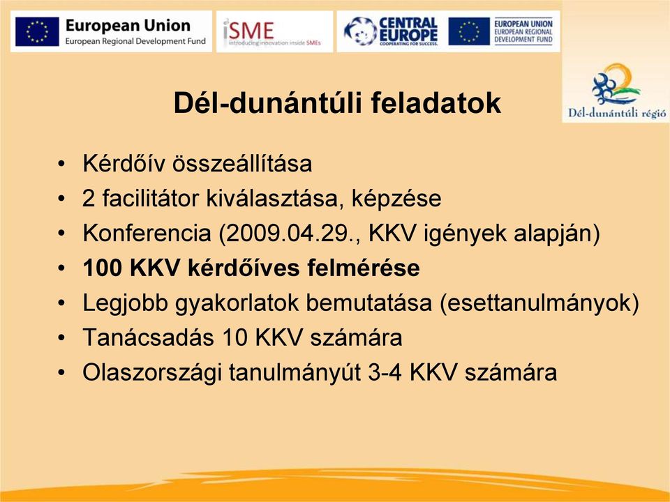 , KKV igények alapján) 100 KKV kérdőíves felmérése Legjobb