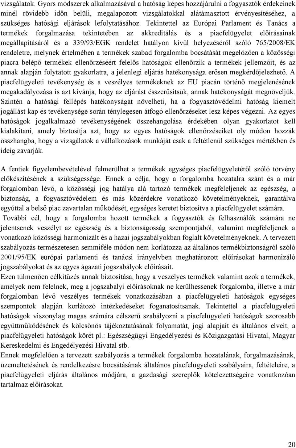 eljárások lefolytatásához.