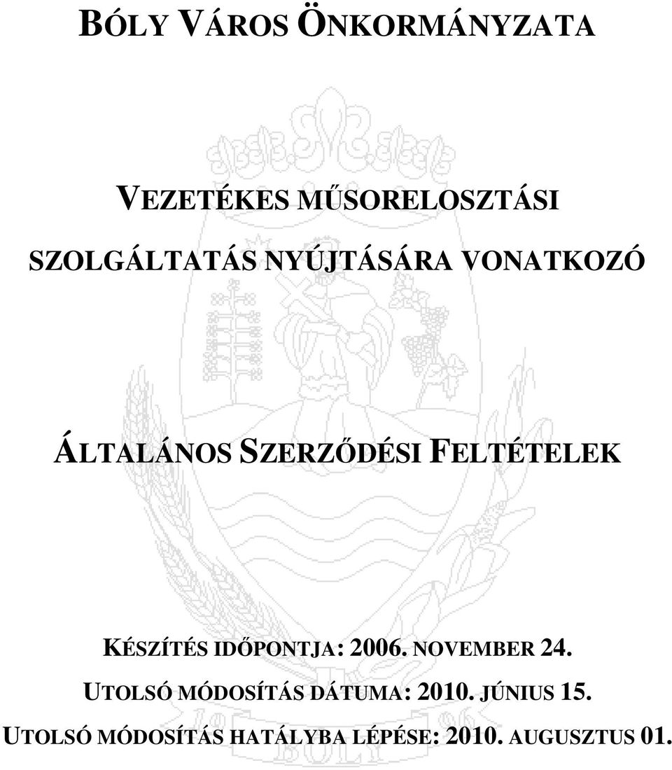 IDİPONTJA: 2006. NOVEMBER 24. UTOLSÓ MÓDOSÍTÁS DÁTUMA: 2010.