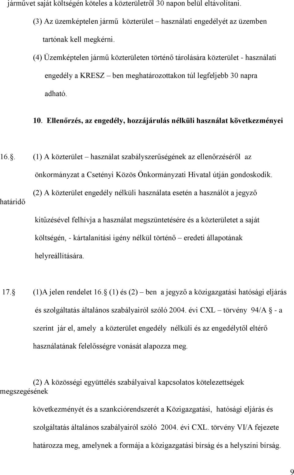 Ellenőrzés, az engedély, hozzájárulás nélküli használat következményei 16.