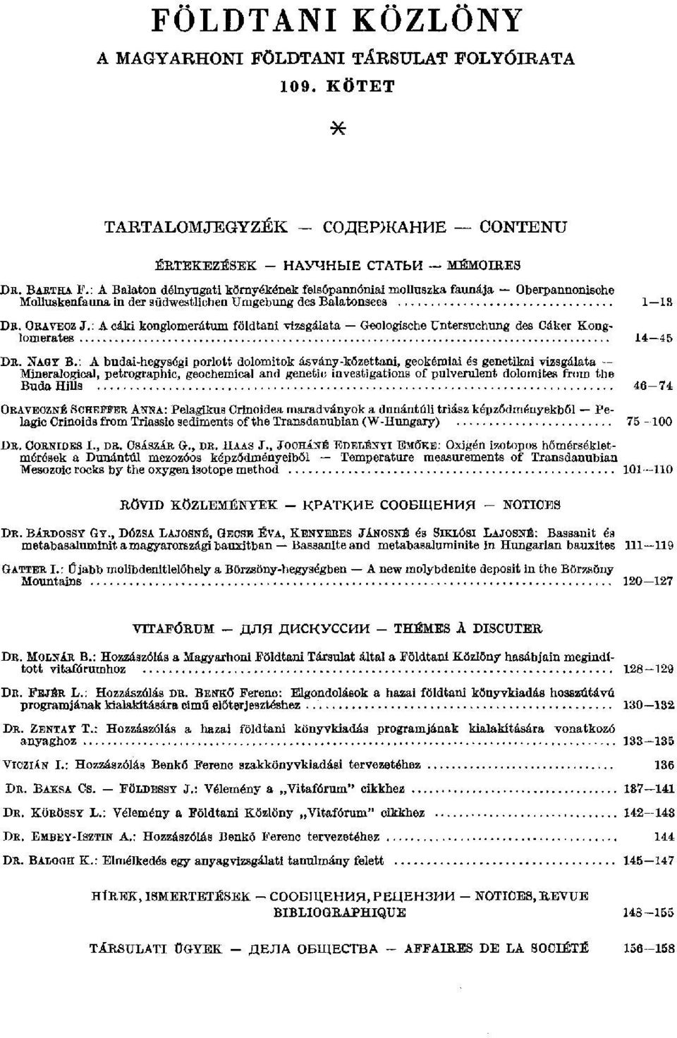 : A cáki konglomerátum földtani vizsgálata Geologische Untersuchung des Cáker Konglomerates 14 45 DE. NAGT В.