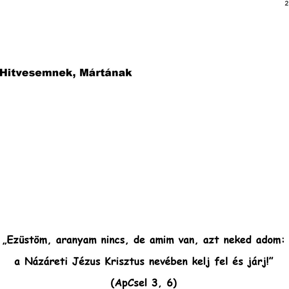 neked adom: a Názáreti Jézus
