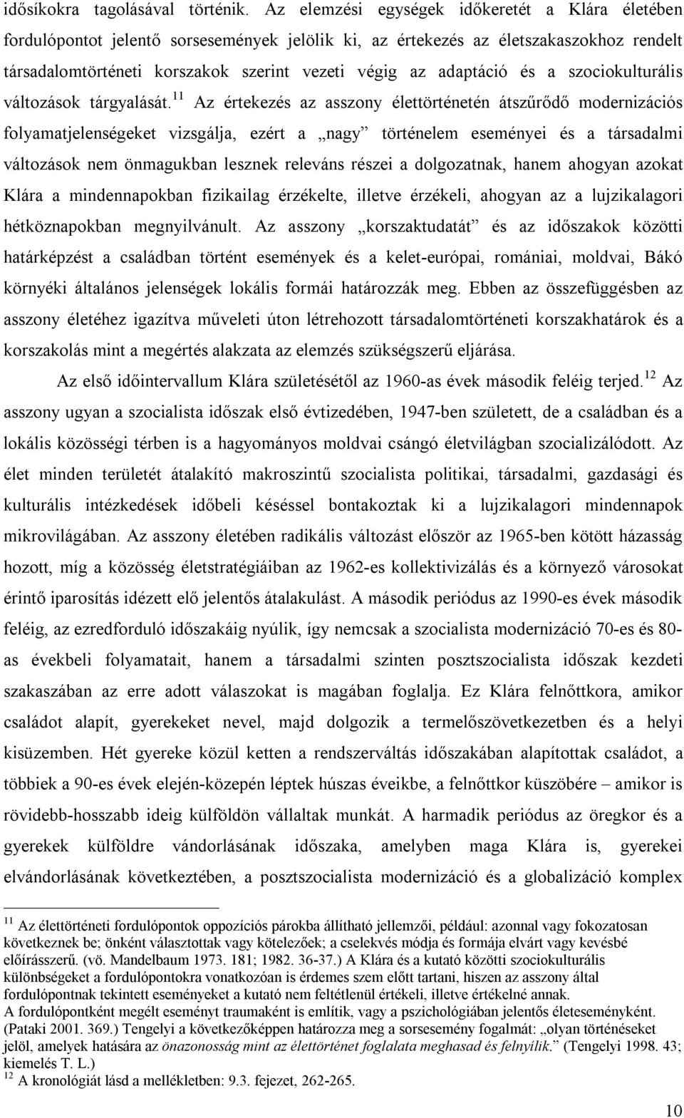 adaptáció és a szociokulturális változások tárgyalását.