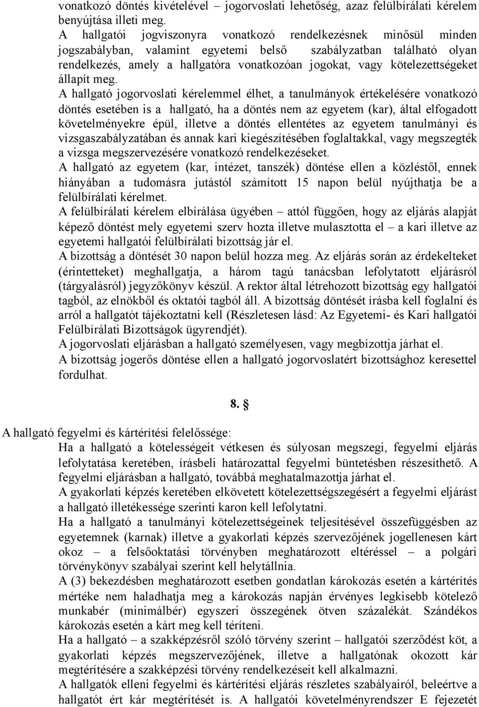 kötelezettségeket állapít meg.