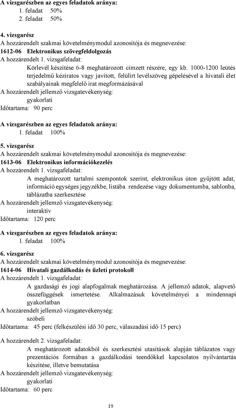 vizsgafeladat: Körlevél készítése 6-8 meghatározott címzett részére, egy kb.