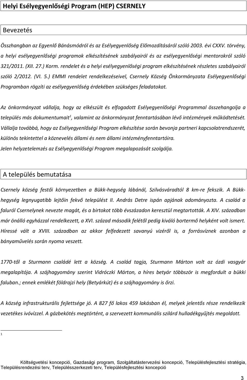 rendelet és a helyi esélyegyenlőségi program elkészítésének részletes szabályairól szóló 2/2012. (VI. 5.