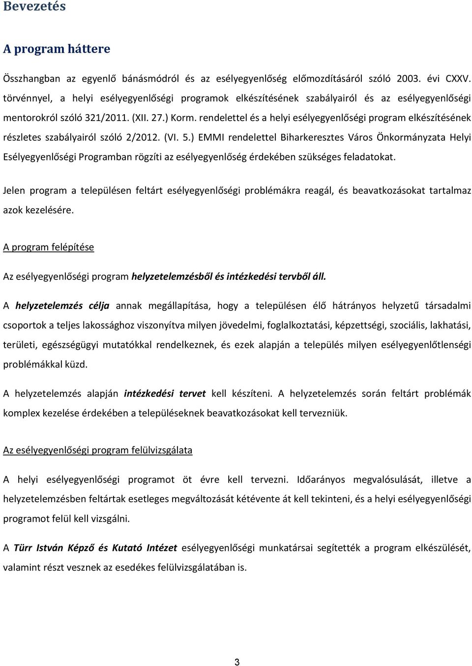 rendelettel és a helyi esélyegyenlőségi prgram elkészítésének részletes szabályairól szóló 2/2012. (VI. 5.