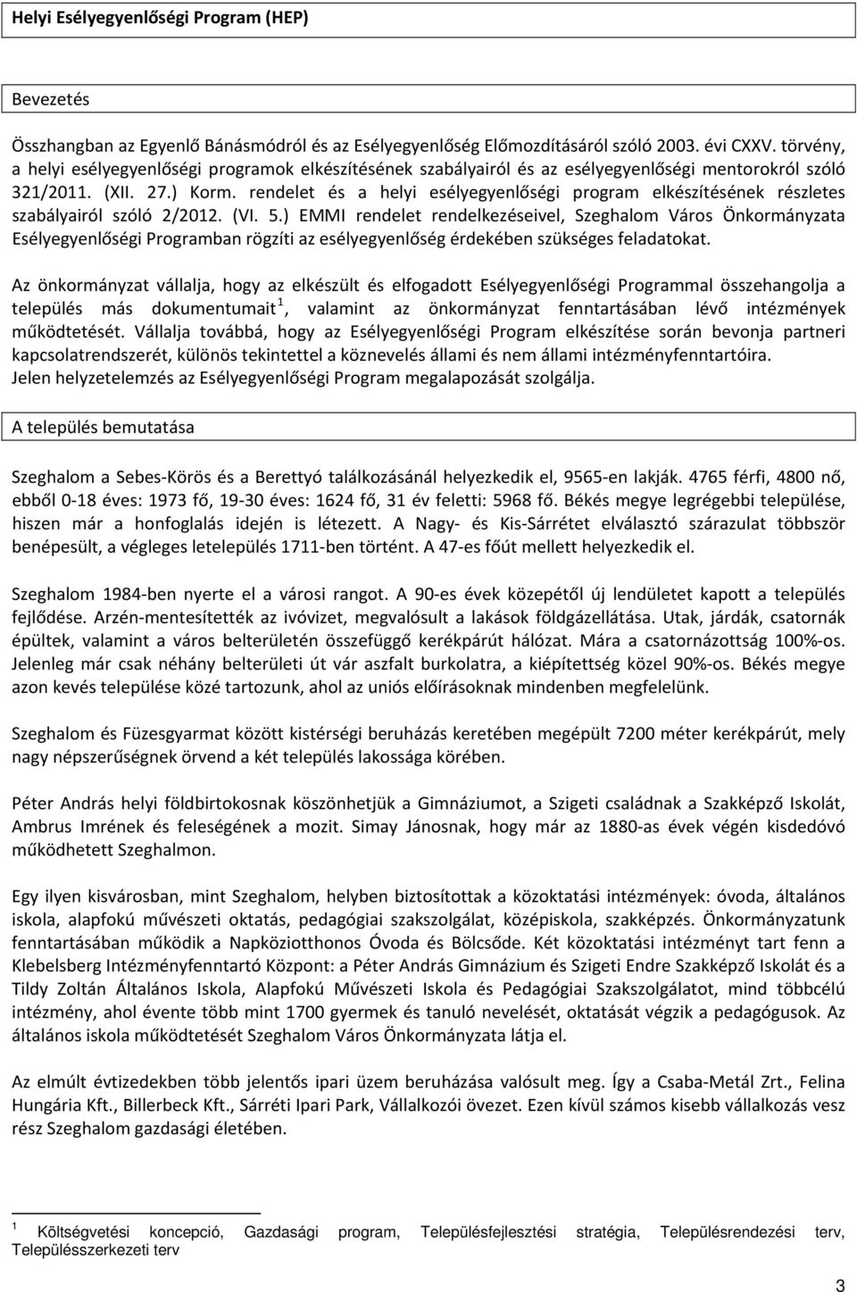 rendelet és a helyi esélyegyenlőségi program elkészítésének részletes szabályairól szóló 2/2012. (VI. 5.