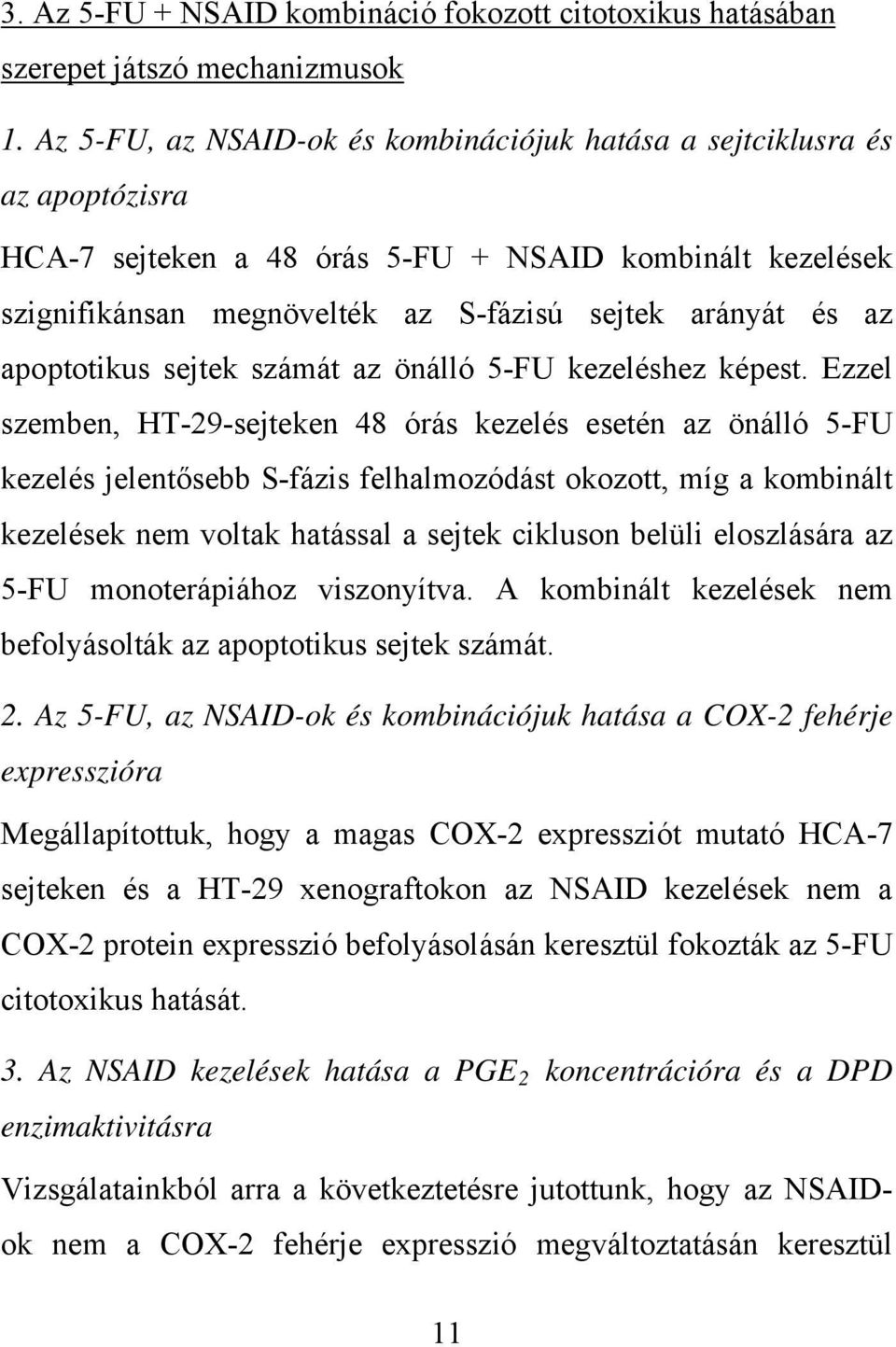 apoptotikus sejtek számát az önálló 5-FU kezeléshez képest.