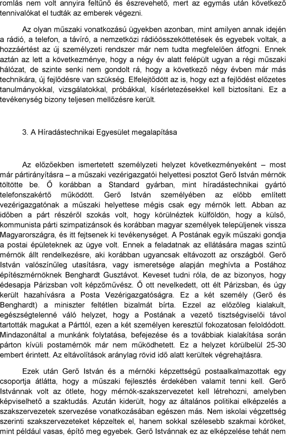 már nem tudta megfelelően átfogni.