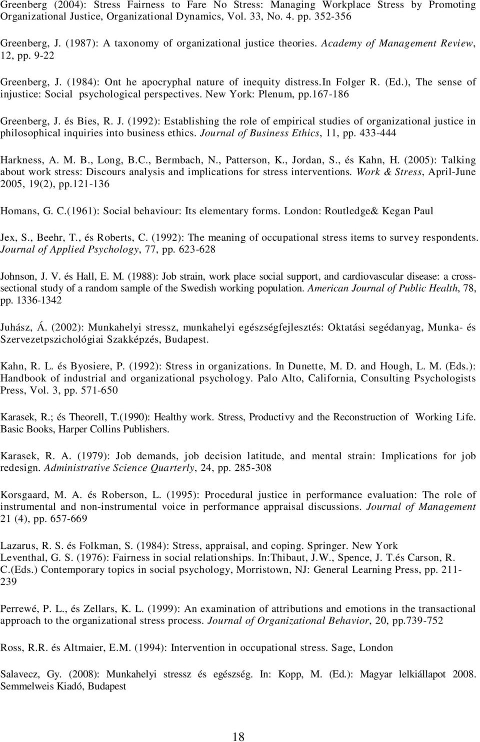 ), The sense of injustice: Social psychological perspectives. New York: Plenum, pp.167-186 Greenberg, J.