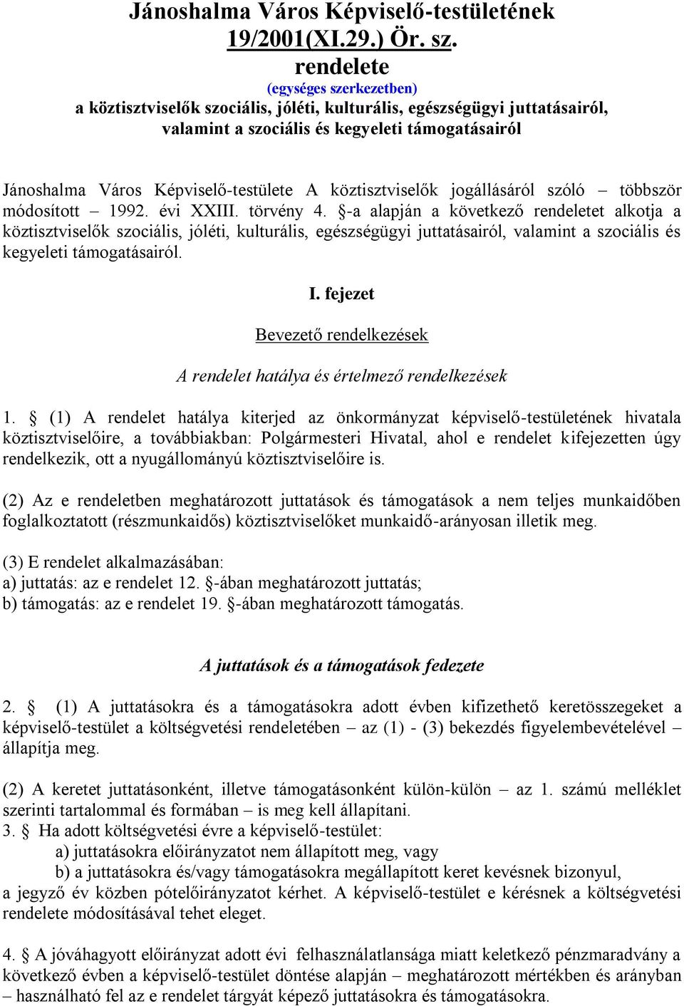 köztisztviselők jogállásáról szóló többször módosított 1992. évi XXIII. törvény 4.