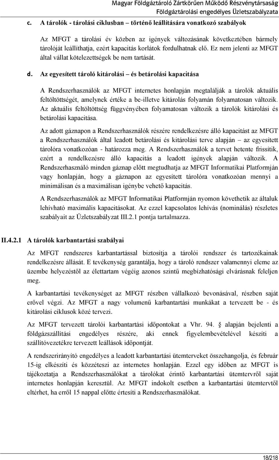 fordulhatnak elő. Ez nem jelenti az MFGT által vállat kötelezettségek be nem tartását. d.