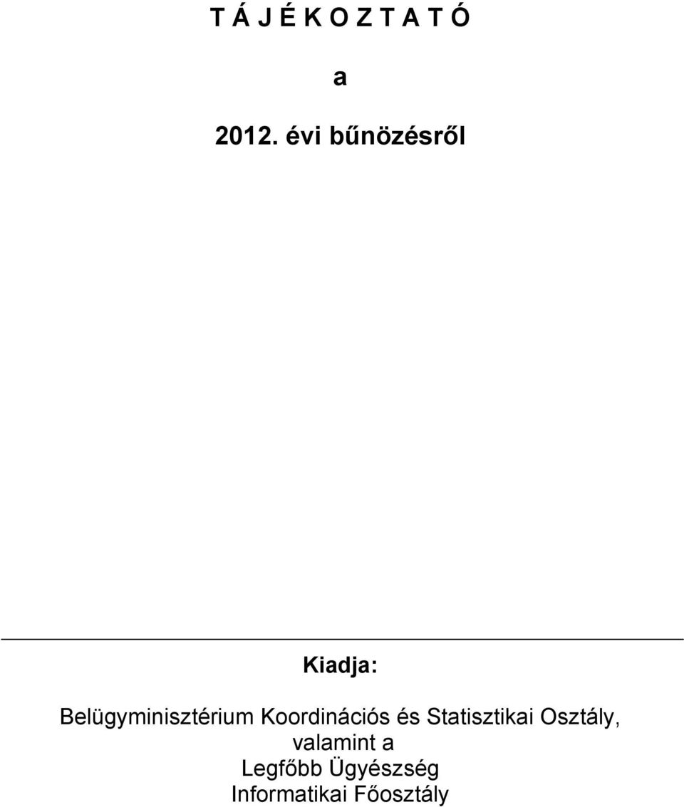 Belügyminisztérium Koordinációs és