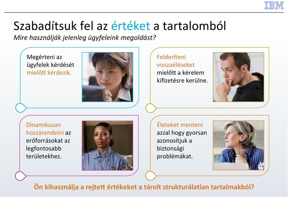 Felderíteni visszaéléseket mielőt a kérelem kifizetésre kerülne.