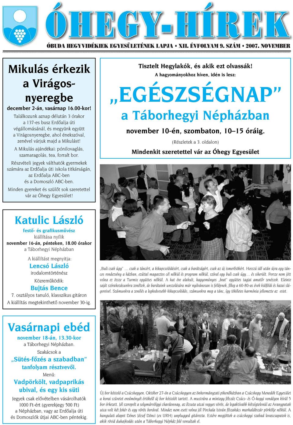 EGÉSZSÉGNAP. a Táborhegyi Népházban. Mikulás érkezik a Virágosnyeregbe -  PDF Ingyenes letöltés