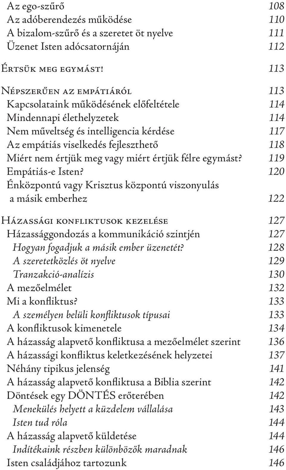 értjük meg vagy miért értjük félre egymást? 119 Empátiás-e Isten?