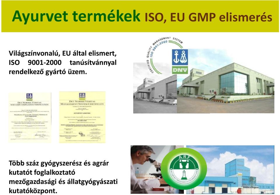 rendelkező gyártó üzem.