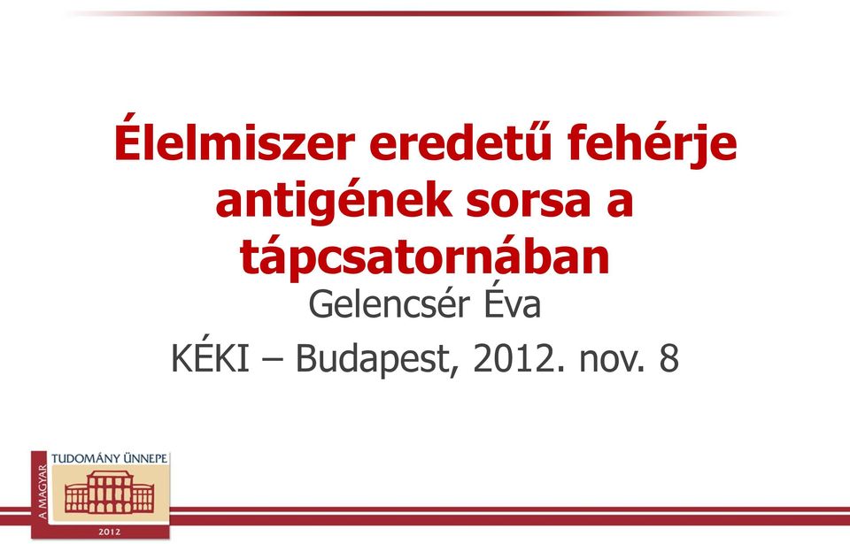 tápcsatornában Gelencsér