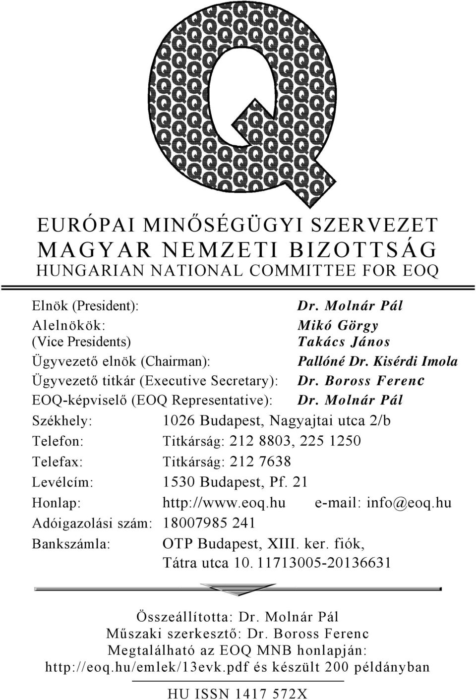 Boross Ferenc EOQ-képviselő (EOQ Representative): Dr.